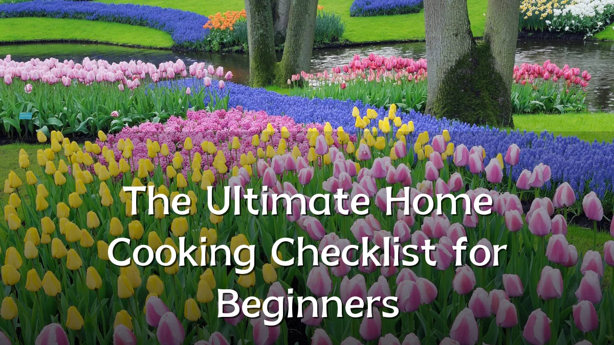 The Ultimate Home Cooking Checklist for Beginners